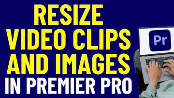 How To Resize Video Clips And Images In Premiere Pro 2024 | Adobe Tutorials