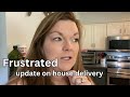 Frustrated Update on MOBILE HOME DELIVERY || Large Family Vlog