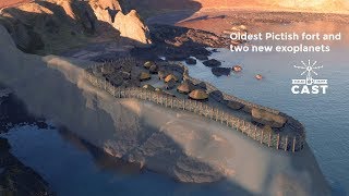 SCIENCE: Oldest Pictish fort and two new exoplanets