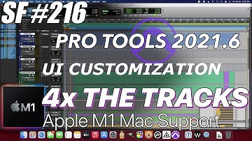 PRO TOOLS 2021.6 SUPPORT for Apple M1 Mac Mini + UI Customization + 4x TRACKS!! [Sunday Funday #216]