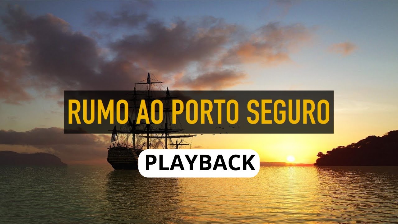 RUMO AO PORTO SEGURO PLAYBACK
