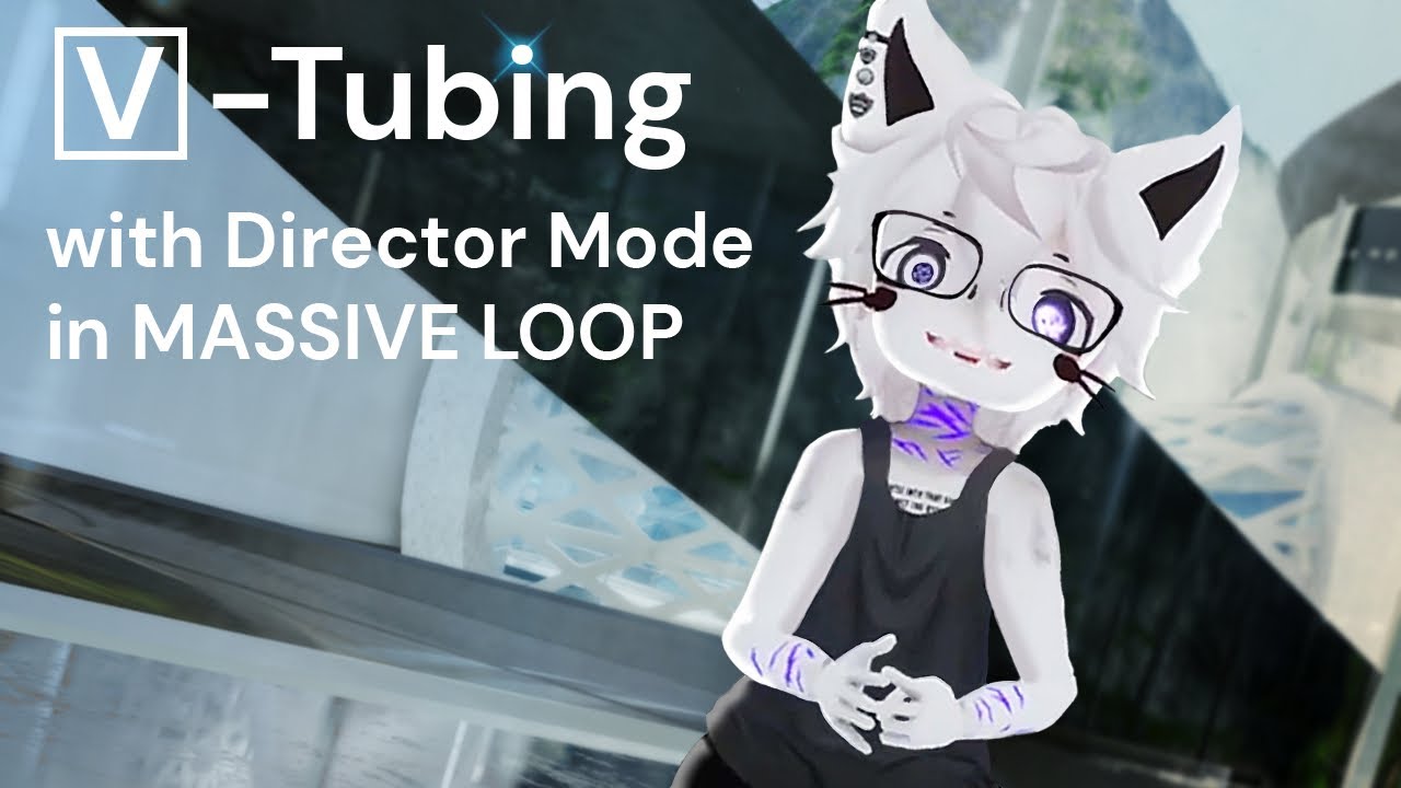VTubing on Massive Loop and Looking at Director Mode - YouTube