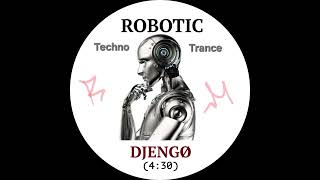 Robotic - Djengo | Techno Trance[RealMusic]