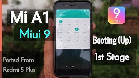 Miui 9 For Xiaomi Mi A1 | Ported From Redmi 5 Plus | Initial Stage | Buggs