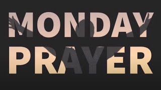 Monday Prayer - 4/3/2023