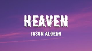 Jason Aldean - Heaven (Lyrics)