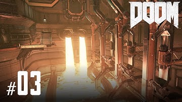 [PC] Doom 2016 (Part 3) | Meltdown | No Commentary