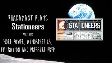 Stationeers Tutorial Part 2 - More Power, Atmospherics, Filtration and Pressure Prep