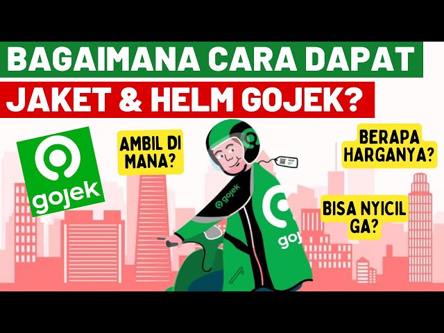 CARA DAPAT JAKET GOJEK GARUDA SUPER / ORIGINAL & HELM FULL FACE - DAFTAR GOJEK ONLINE MODAL HP 2024 class=