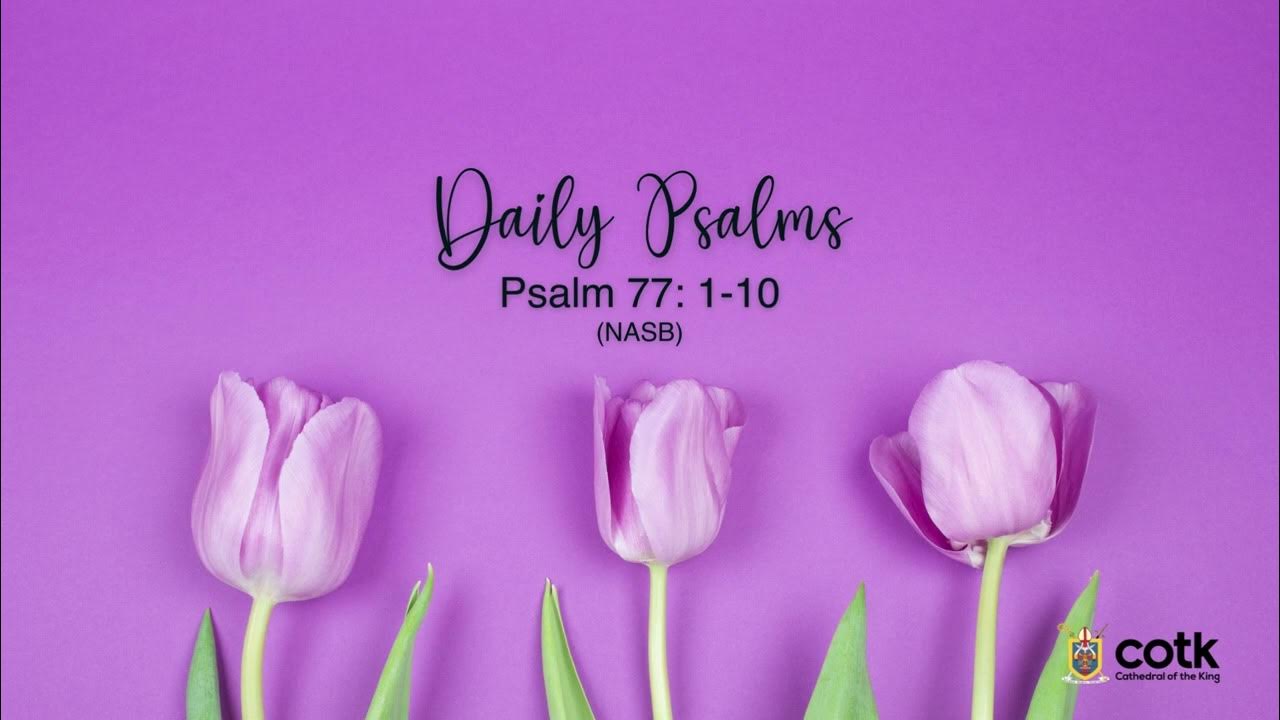 DAILY PSALM Psalm 77 1 10 YouTube daily-psalm-psalm-77-1-10-youtube