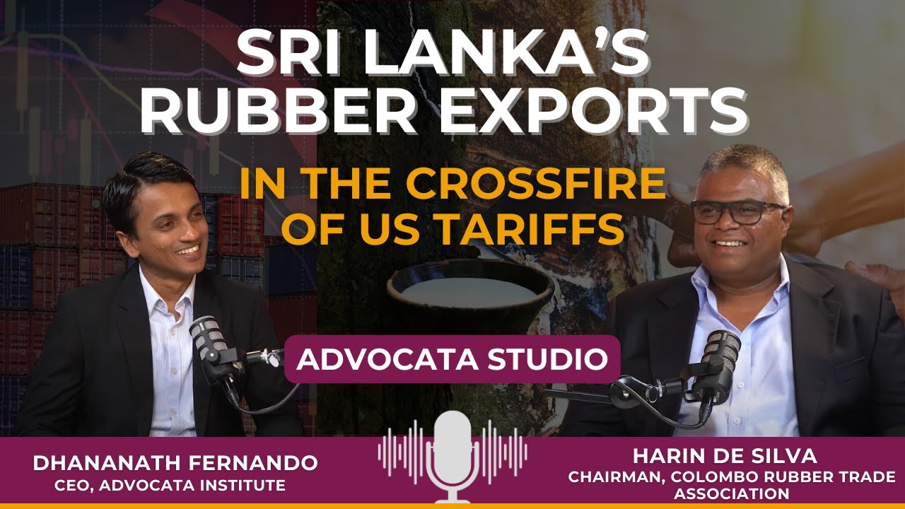 Sri Lanka's Rubber Exports in the Crossfire of US Tariffs | Dhananath Fernando | Harin de Silva