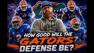 2026 Florida Gator Defense - How Good Will They Be