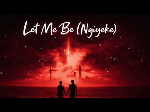 LET ME BE (Ngiyeke) – Soulful Afro House Remix 2026