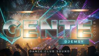 Gente Piki (Remix) - Djemsy Club Sound Dance Mix 2026