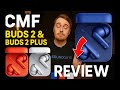 CMF Buds 2 and CMF Buds 2 Plus review