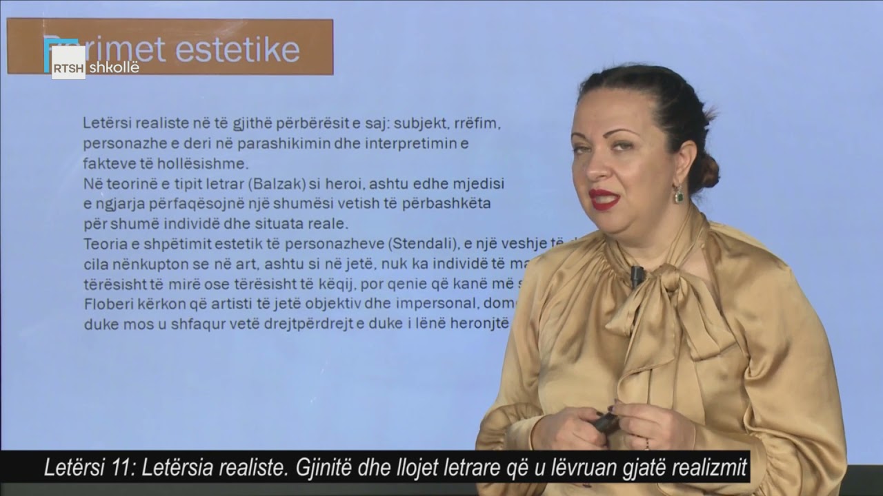 Letërsi 11 - Letërsia realiste. Gjinitë dhe llojet letrare që u lëvruan gjatë realizmit.