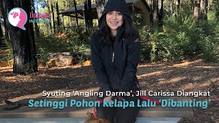 Syuting 'Angling Darma', Jill Carissa Diangkat Setinggi Pohon Kelapa Lalu 'Dibanting'