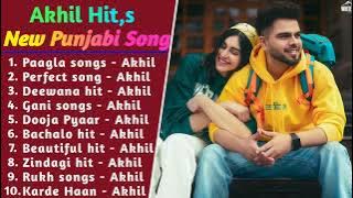 Akhil All Song 2022 | Akhil Jukebox | Akhil Non Stop Best Hits Collection | Top Punjabi Songs Mp3
