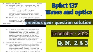 Bphct 137 previous year question solution December 2023 Q. N.- 2 & 3