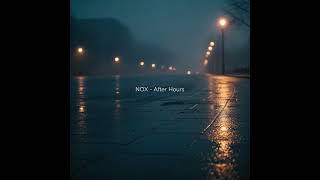 Soft Light Through Clouds | NOX - After Hours | Cinematic Lo-Fi for Work & Focus