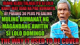 Galing sa bundok pa si tatay pag uwi kantahan ang aliwan nya pagka galing ng boses talaga