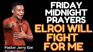 Pastor Jerry Eze - Midnight Fire Prayer - Elroi Will Fight For Us - Streams Of Joy Nsppd Aug 2026