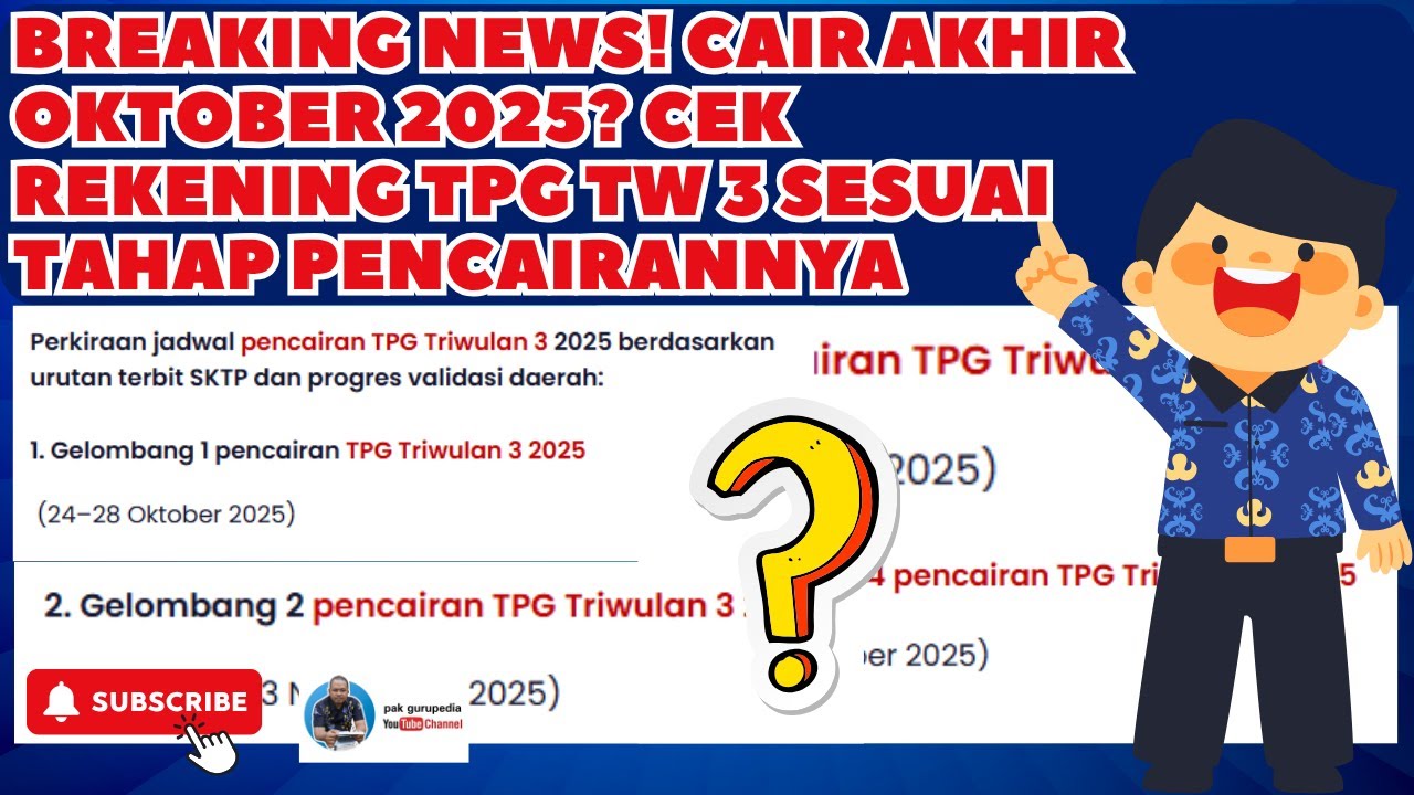 BREAKING NEWS! CAIR AKHIR OKTOBER 2025? CEK REKENING TPG TW 3 SESUAI TAHAP PENCAIRANNYA