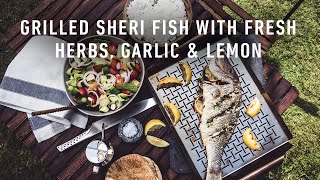 RECIPE - Grilled Sheri Fish with Fresh Herbs, Garlic and Lemon on the COMPACT KETTLE 57 CM