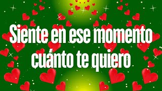 SIENTE EN ESE MOMENTO CUANTO TE QUIERO ❤️FRASES DE AMOR HERMOSO PARA MI AMOR by Hermosas Frases De Amor 1,028 views 1 month ago 1 minute, 51 seconds