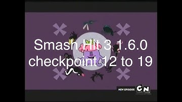 Smash hit 3 1.6.0 checkpoint 12 to 19