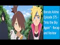 Boruto Anime Episode 275 - &quot;Into the Sky Again&quot; - Recap and Review