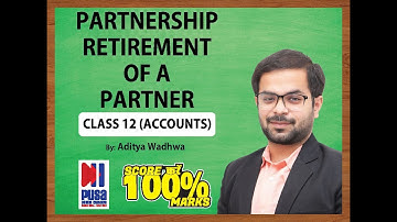 Class 12 Accounts | Retirement of a Partner by Aditya Wadhwa sir