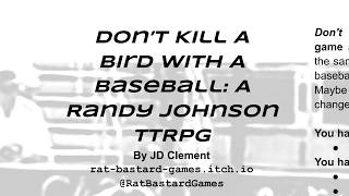 Intro to Don't Kill A Bird With A Baseball, a Randy Johnson TTRPG screenshot 3