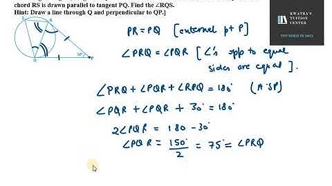 7. In the given figure, tangents PQ and PR are drawn to a circle such that ∠RPQ = 30°  A chord RS is