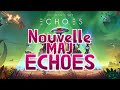 Les rajouts de la maj echoes