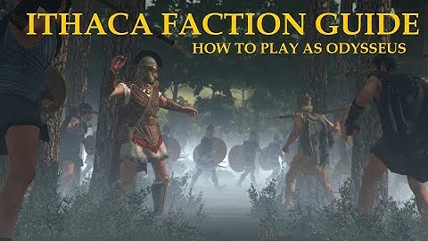 How to play as Odysseus! Ithaca Faction Guide - A Total War Saga: TROY