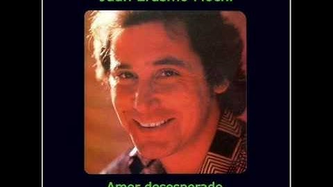 Juan Erasmo Mochi - Amor desesperado