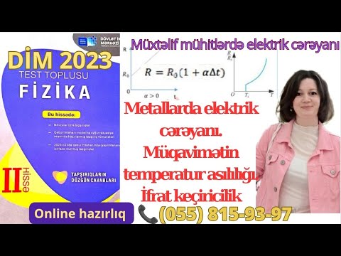 Müxtəlif mühitlərdə elektrik cərəyanı.Metallarda elektrik cərəyanı. İfratkeçiricilik. DİM 2023 toplu