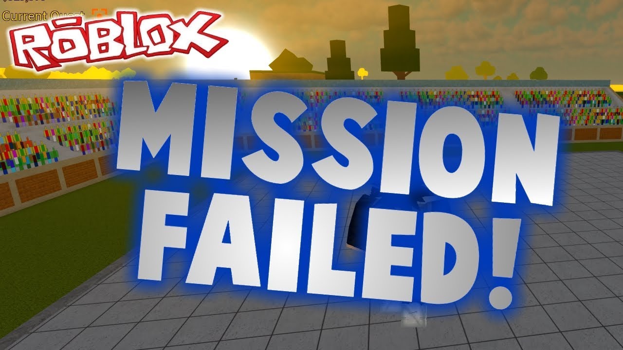 Mission Failed Well Get Em Next Time Roblox - roblox dragon ball z final stand exploit rxgate cf