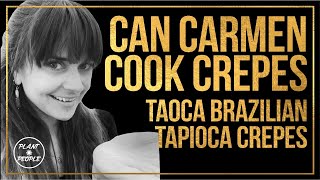 Can Carmen Cook? Gluten Free, refined sugar free, no oil crepes?
