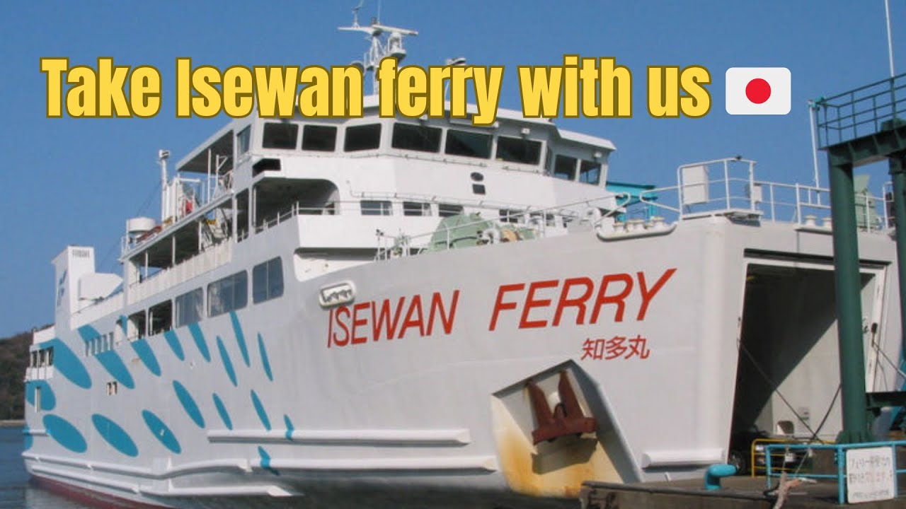 Isewan ferry, peninsule Ise 🇯🇵