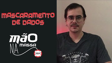 MASCARAMENTO DE DADOS| DBA ON BOARDING