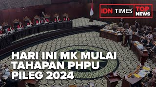 TOP NEWS OF THE DAY - TAHAPAN PHPU PILEG 2024 DI MK DIMULAI HARI INI