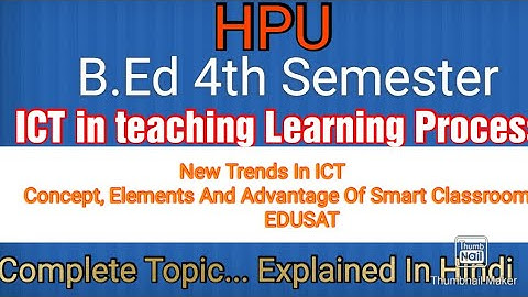 HPU || B.Ed 4th Semester ||(ICT) in teaching Learning Process|| New trends in ICT