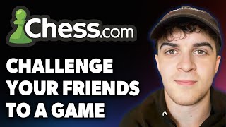 How to Challenge Your Friends to a Game on chess.com [2025 Full Guide] screenshot 3