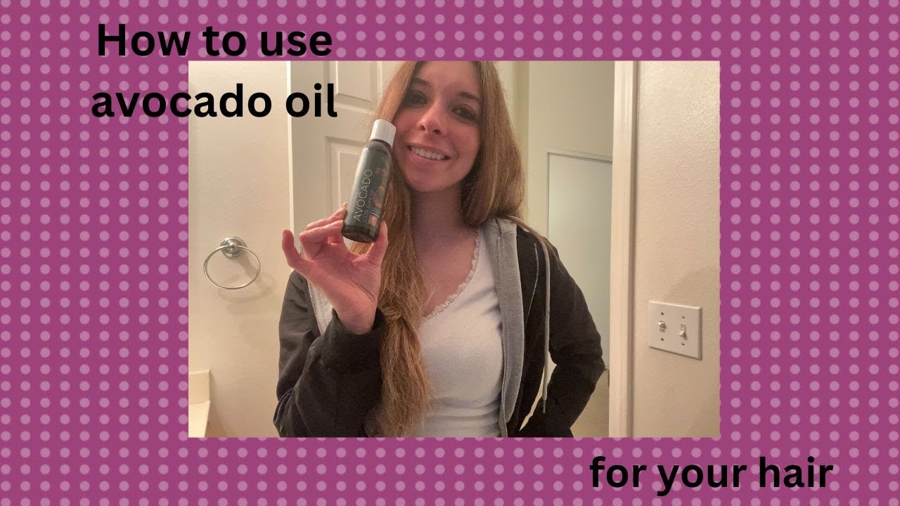 How to Use Avocado Oil for Your Hair YouTube
