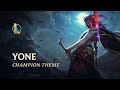 Yone linoubli  musique du champion  league of legends