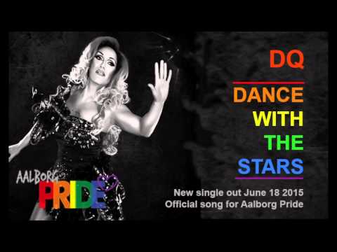 DQ - Dance With The Stars (Official Aalborg Pride song 2015)