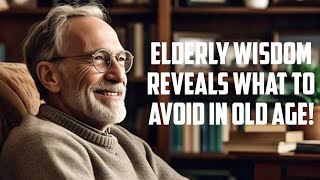 when you grow old: 3 things not to say, 3 things not to do, and 3 places not to go by elderly wisdom