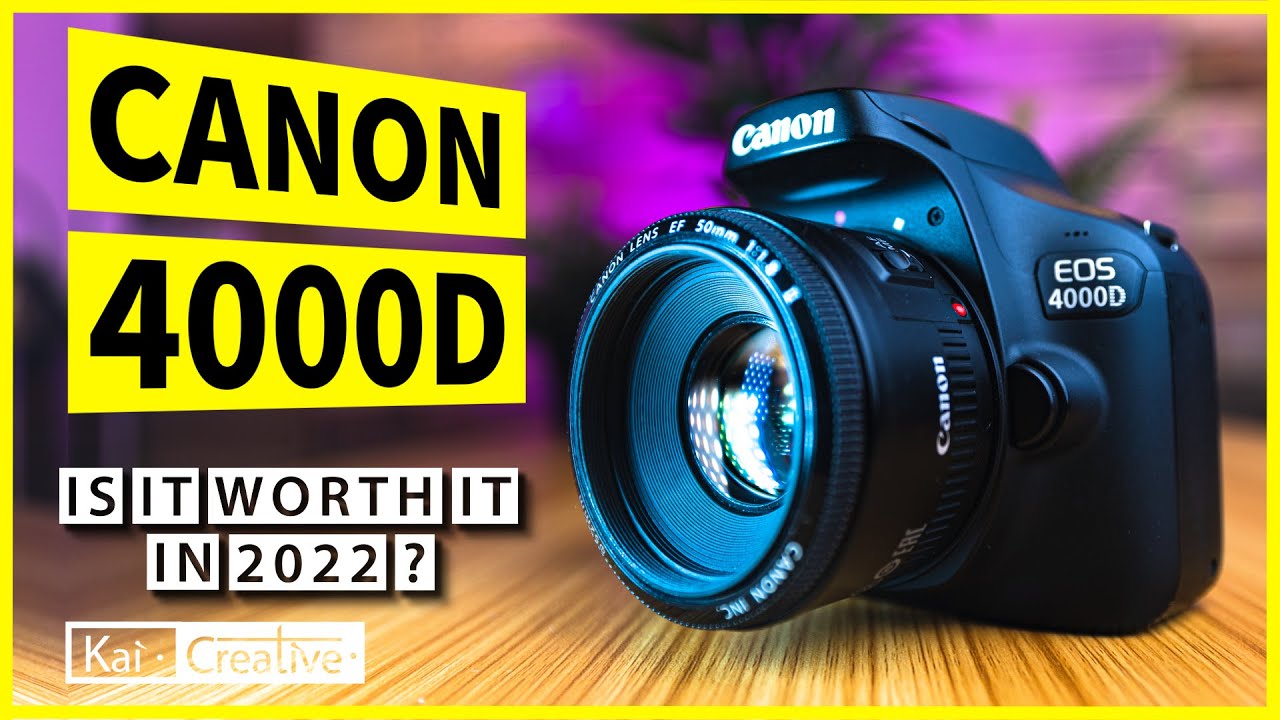 Canon 4000D in 2022?, Who should get one?
